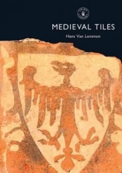 Medieval Tiles by Hans Van Lemmen Paperback