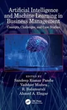 Artificial Intelligence and Machine Learning in Business Management : Concepts, Challenges, and Case Studies