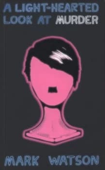 A Light-Hearted Look at Murder by Mark Watson Paperback