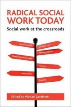 Radical Social Work Today by Michael Lavalette Book