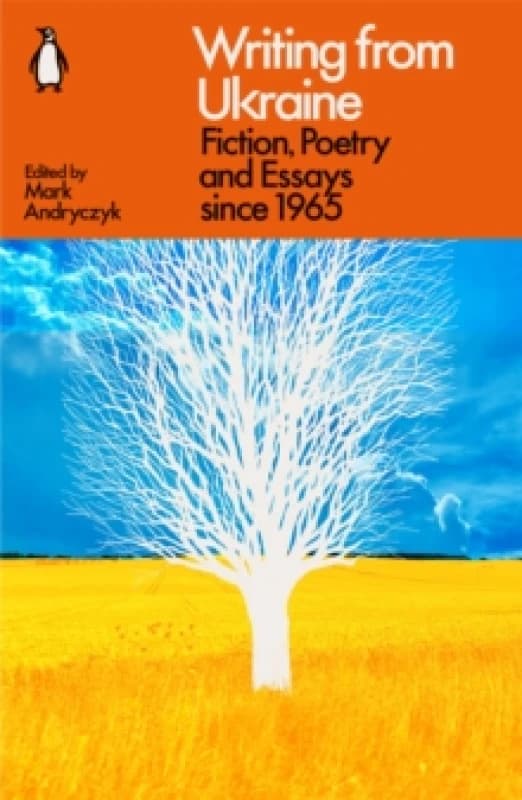 Writing from Ukraine : Fiction, Poetry and Essays since 1965 Paperback / softback