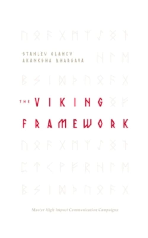 The VIKING Framework : Master High-Impact Communication Campaigns Paperback / softback
