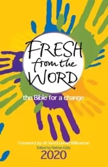 Fresh from the Word 2020 : The Bible for a change