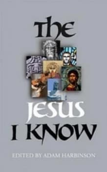 The Jesus I Know by Adam Harbinson Paperback