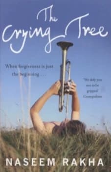 The Crying Tree by Naseem Rakha Paperback