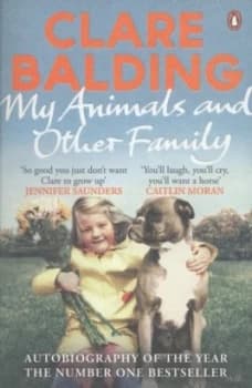 My Animals and Other Family by Clare Balding Paperback