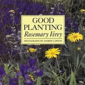 Good Planting by Rosemary Verey and Andrew Lawson Book