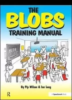 The blobs training manual by Pip Wilson