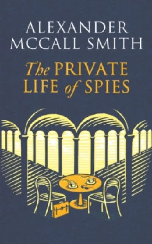 The Private Life of Spies : 'Spy-masterful storytelling' Sunday Post Paperback / softback