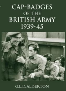 Cap Badges of the British Army 1939-45 by G L D Alderson Paperback