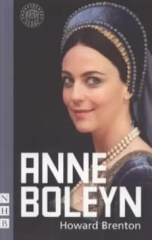 Anne Boleyn by Howard Brenton