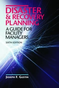 Disaster and Recovery PlanningA Guide for Facility Managers Sixth Edition