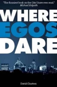 Where Egos Dare by David Charters Book