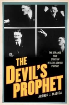 The Nazi Sance by Arthur J. Magida Hardback