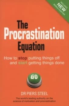 The Procrastination Equation by Piers Steel Paperback