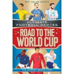 Road to the World Cup (Ultimate Football Heroes) Paperback / softback 2018