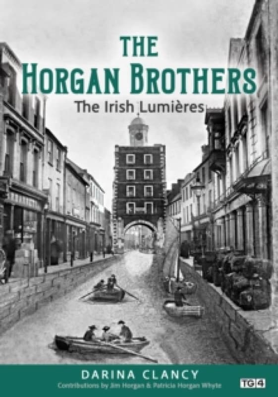 The Horgan Brothers : The Irish Lumieres Paperback