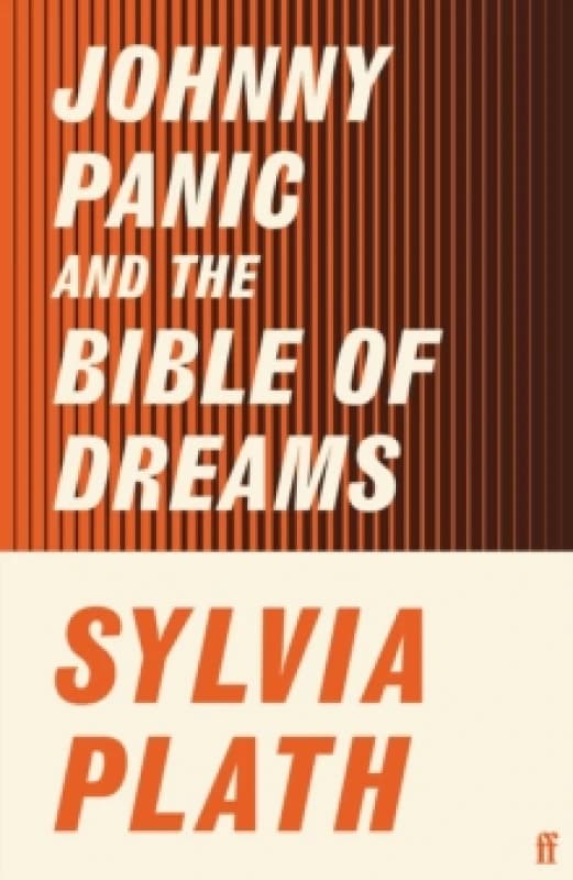 Johnny Panic and the Bible of Dreams. Paperback. By Sylvia Plath Books