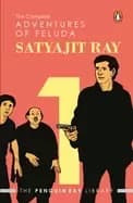 Complete Adventures of Feluda Vol 1 by Satyajit Ray