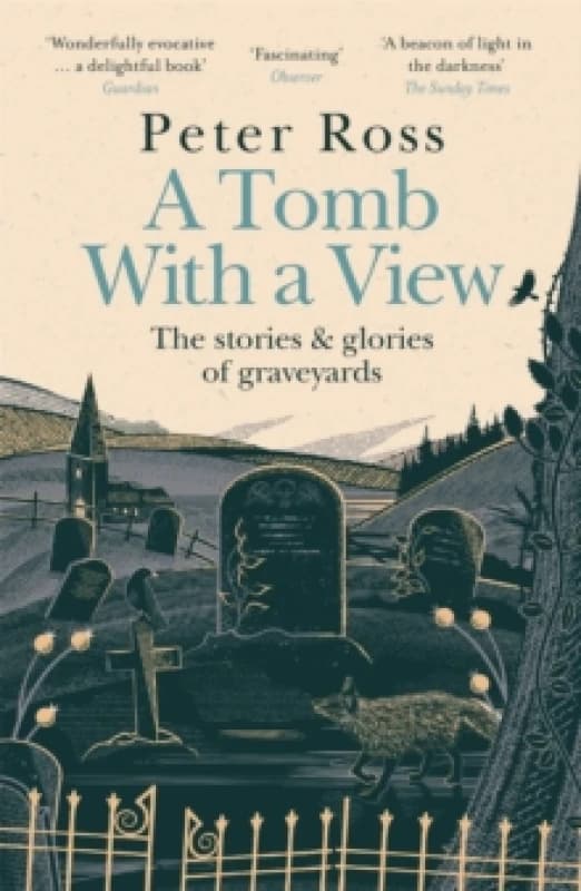 A Tomb With a View The Stories & Glories of Graveyards : Scottish Non-fiction Book of the Year 2021 Paperback / softback