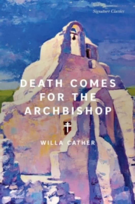 Death Comes for the Archbishop Paperback / softback