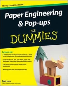 Paper Engineering and Pop-Ups for Dummies by Rob Ives Paperback