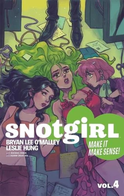 Snotgirl Volume 4 : Make It Make Sense! Paperback / softback
