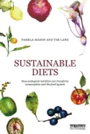 sustainable diets how ecological nutrition can transform consumption and th