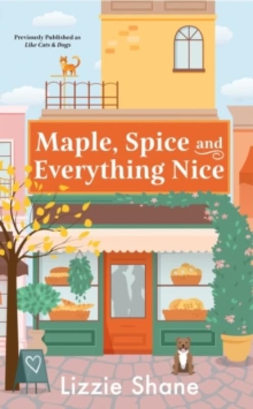 Maple, Spice, & Everything Nice (previously published as Like Cats & Dogs) Paperback / softback
