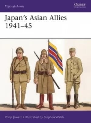 Japans Asian allies 1941-45 by Philip S. Jowett