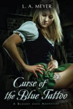 Curse of the Blue Tattoo by L. A. Meyer Book
