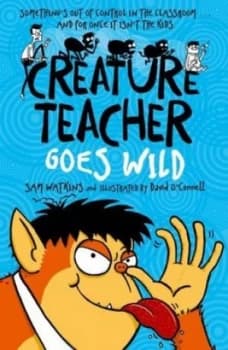 Creature teacher goes wild by Sam Watkins