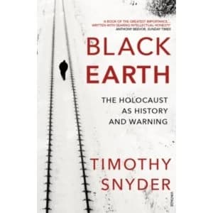 Black Earth : The Holocaust as History and Warning