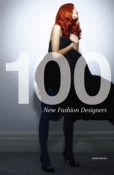 100 New Fashion Designers by Hywel Davies Paperback