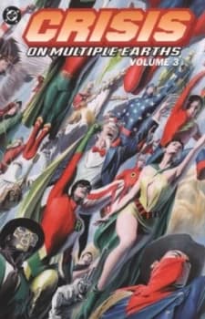 Crisis on Multiple Earths. Vol. 3 by Mike Friedrich and Len Wein and Dick Dillin Paperback