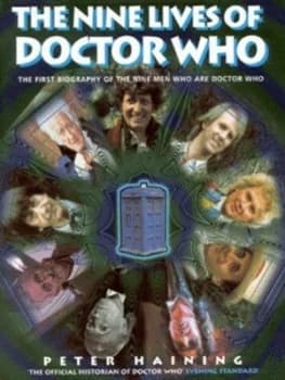 The Nine Lives of Doctor Who by Peter Haining Hardback