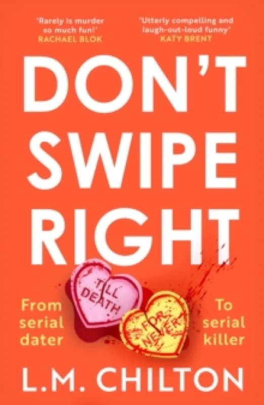 Don't Swipe Right : An addictive, laugh-out-loud serial killer thriller full of twists and turns Paperback / softback