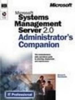 Microsoft Systems Management Server 2.0 Administrators Companion by Steve Kaczmarek Book