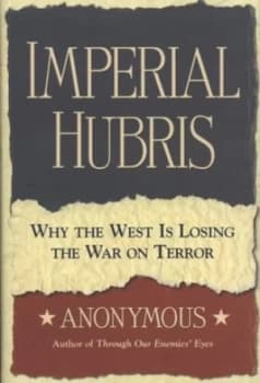Imperial Hubris by Michael Scheuer Hardback