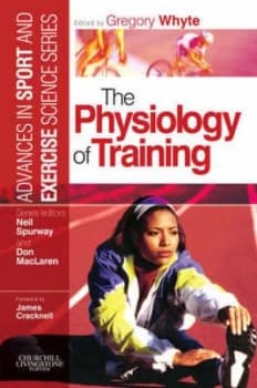 The Physiology of Training by Gregory Whyte Book