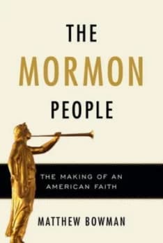 The Mormon People by Matthew Bowman Hardback