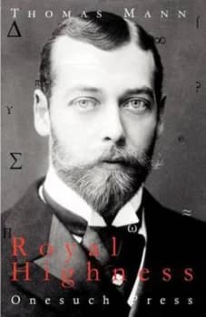 Royal Highness by Thomas Mann Paperback