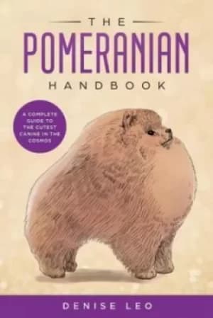 The Pomeranian Handbook by Denise Y Leo