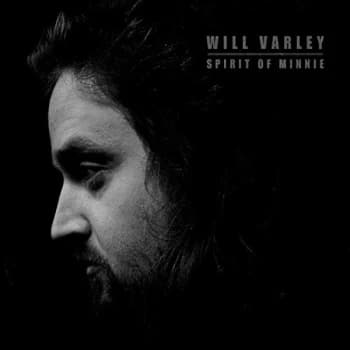 Will Varley - Spirit of Minnie CD