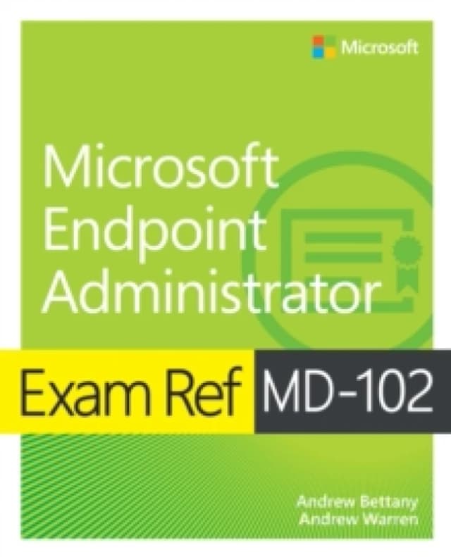 Microsoft Endpoint Administrator. Paperback. By Andrew Warren, Andrew Bettany Books