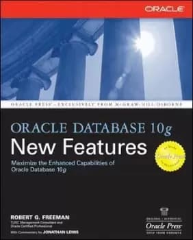 Oracle Database 10g New Features by Robert Freeman