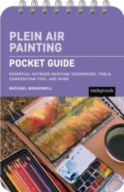Plein Air Painting: Pocket Guide Spiral bound