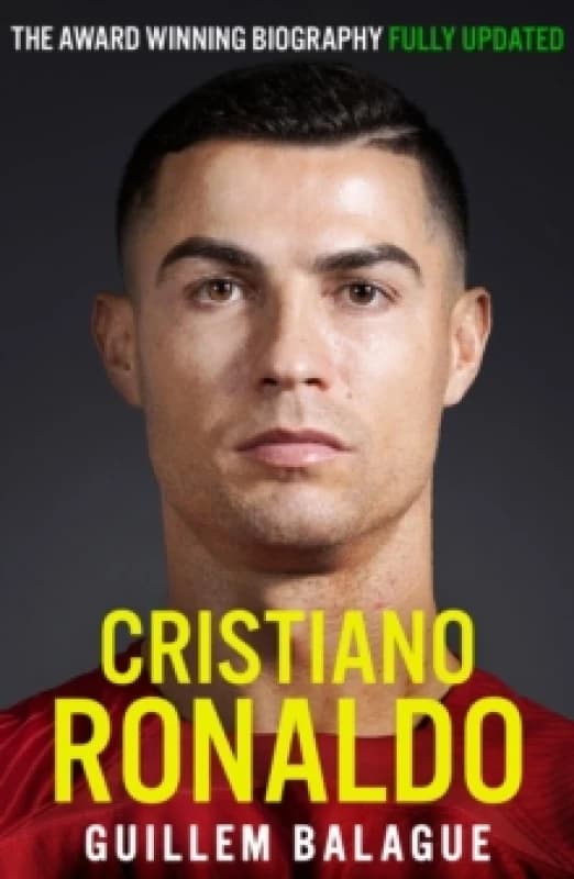 Cristiano Ronaldo : The Award-Winning Biography Fully Updated Paperback / softback