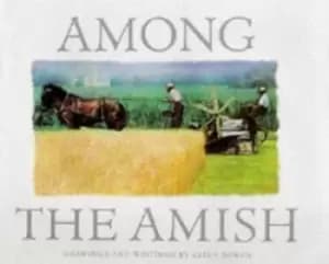 Among the Amish by Keith Bowen