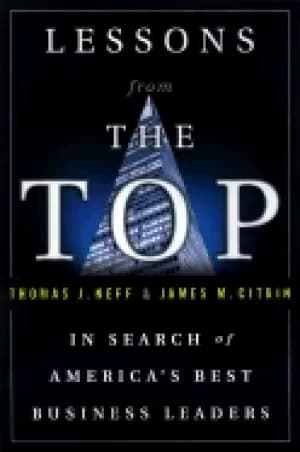 lessons from the top in search of americas best business leaders